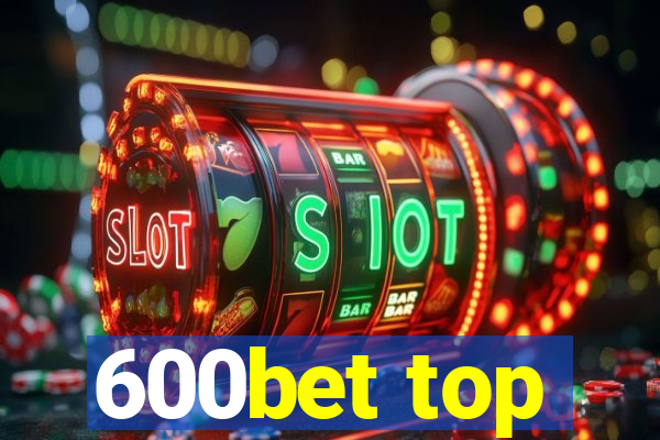 600bet top