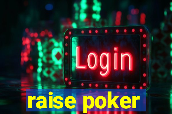 raise poker