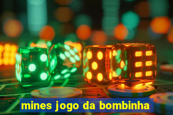 mines jogo da bombinha