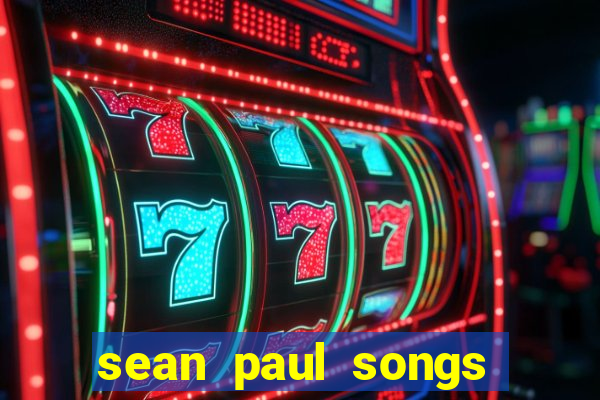 sean paul songs get busy