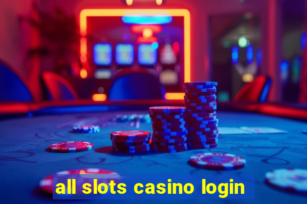 all slots casino login