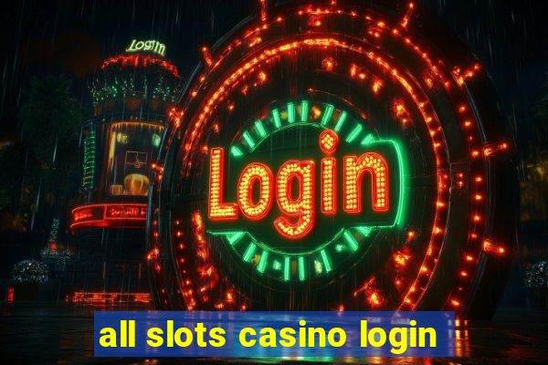 all slots casino login