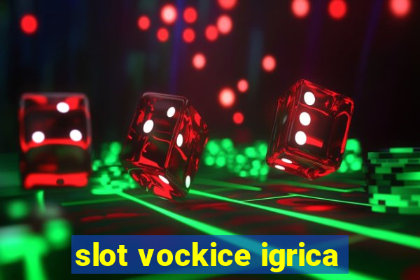 slot vockice igrica