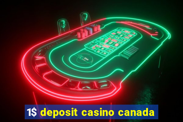 1$ deposit casino canada