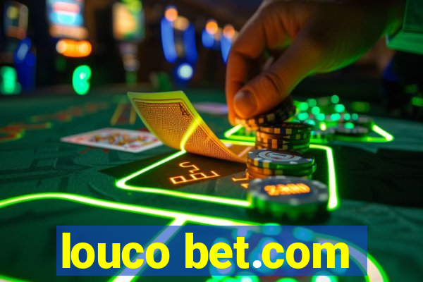 louco bet.com