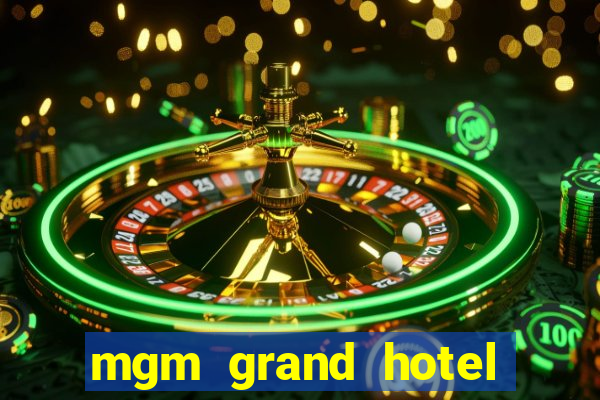 mgm grand hotel and casino reviews