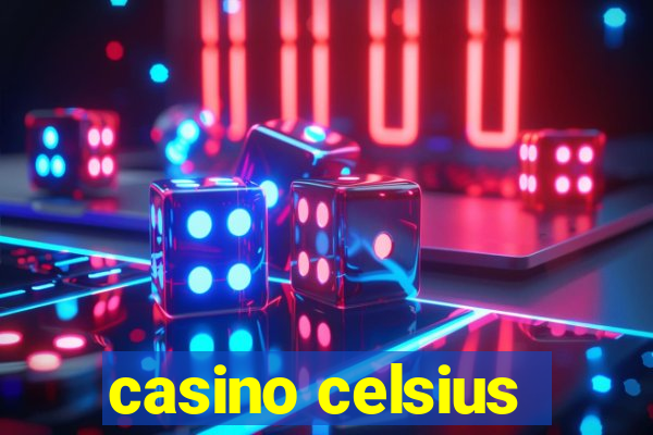 casino celsius