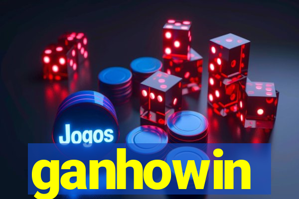 ganhowin