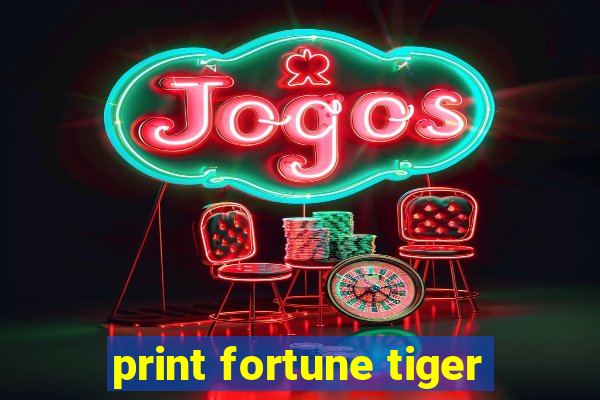 print fortune tiger