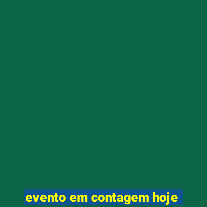 evento em contagem hoje