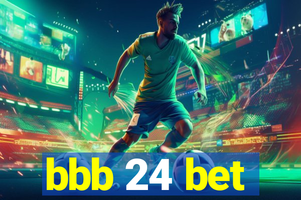 bbb 24 bet