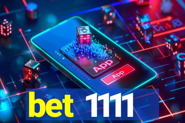 bet 1111