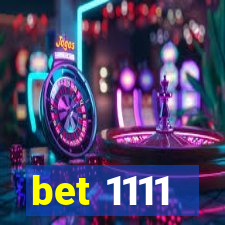 bet 1111