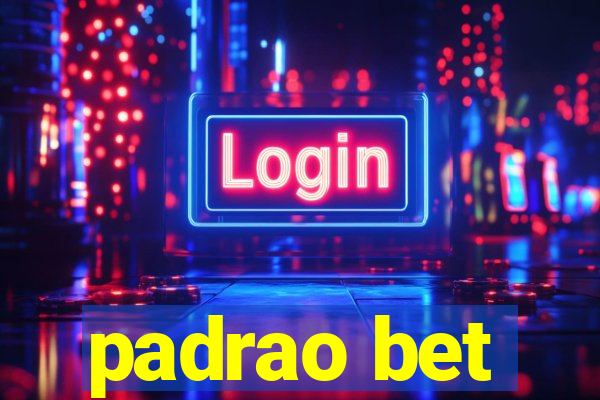 padrao bet