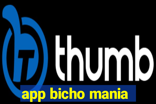 app bicho mania