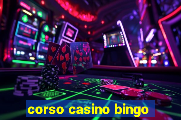 corso casino bingo