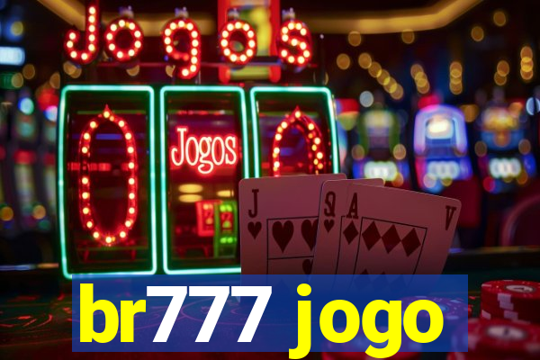 br777 jogo