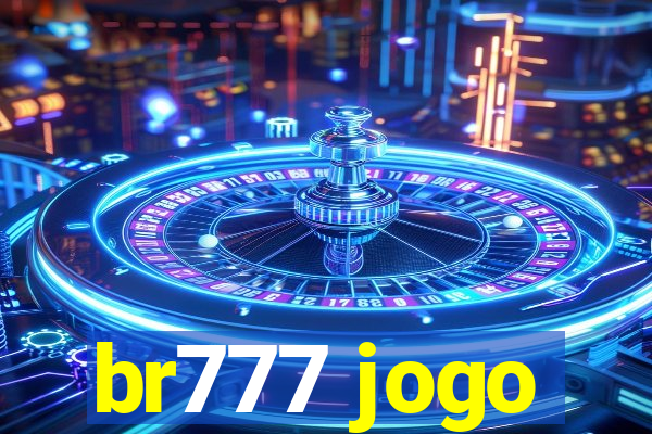 br777 jogo