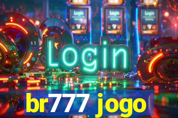 br777 jogo