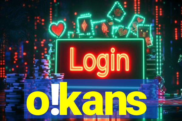 o!kans