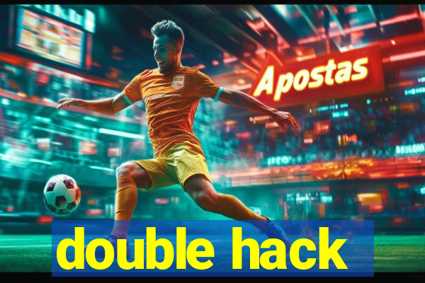 double hack