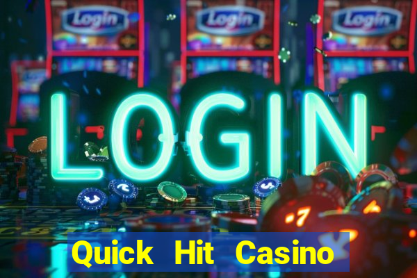 Quick Hit Casino Online Slots