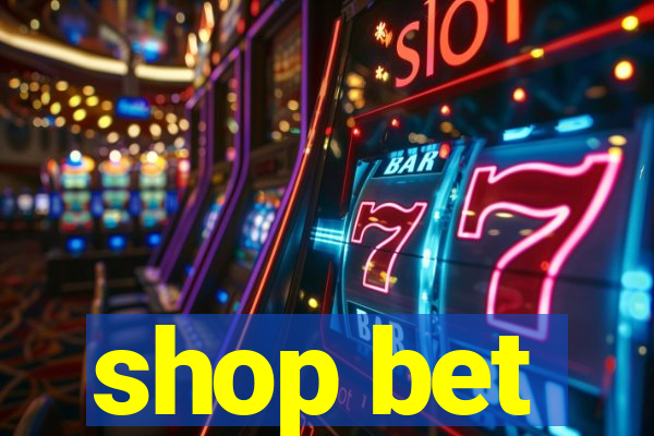 shop bet