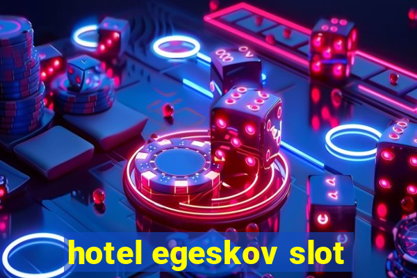 hotel egeskov slot