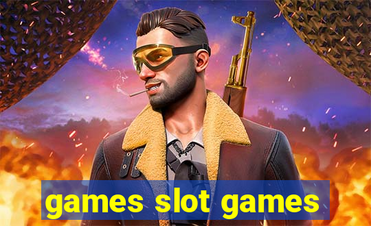 games slot games