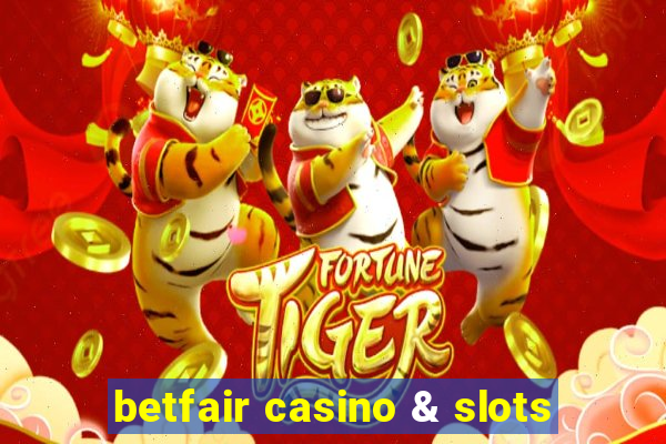 betfair casino & slots