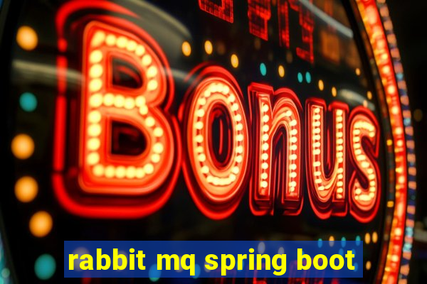 rabbit mq spring boot