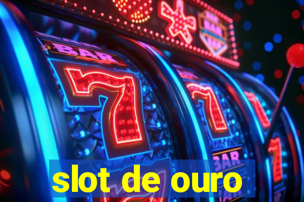 slot de ouro