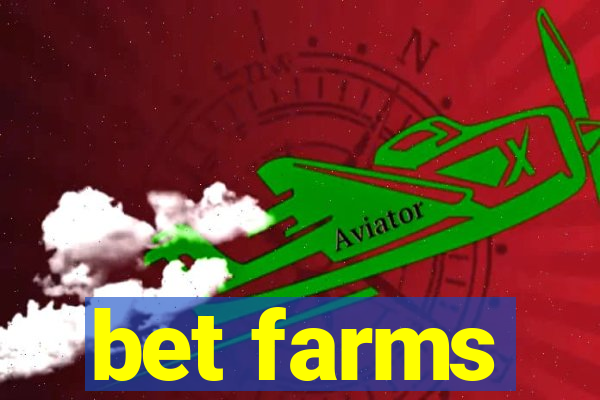 bet farms