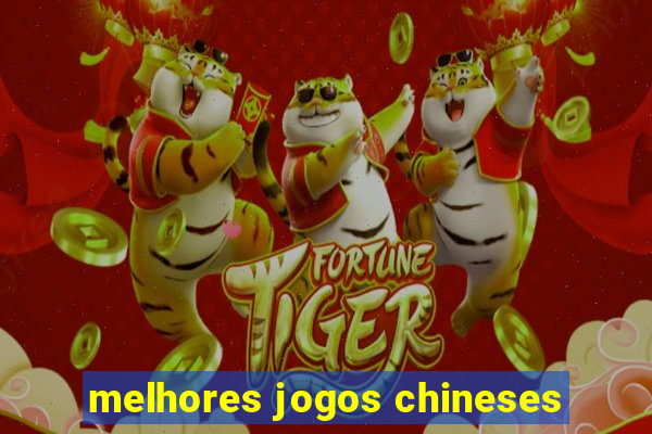 melhores jogos chineses