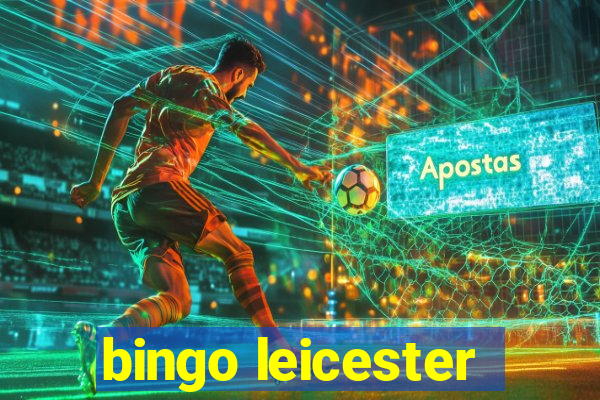 bingo leicester