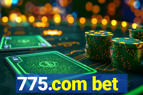 775.com bet