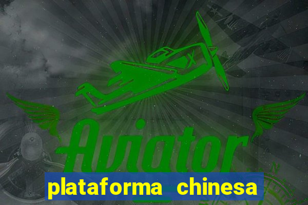 plataforma chinesa de slots