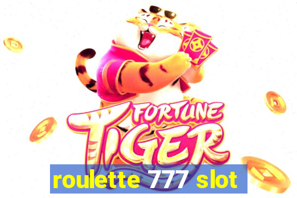 roulette 777 slot