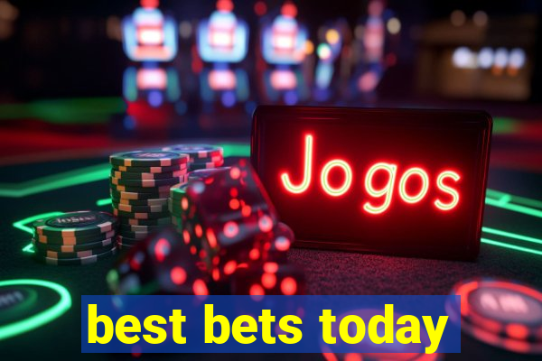 best bets today