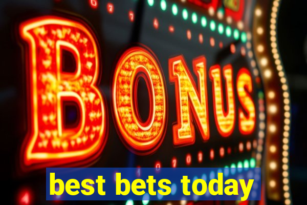 best bets today