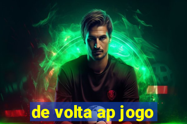 de volta ap jogo