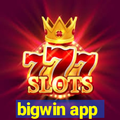 bigwin app