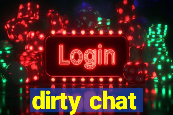 dirty chat