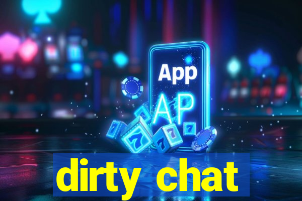 dirty chat