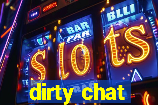 dirty chat