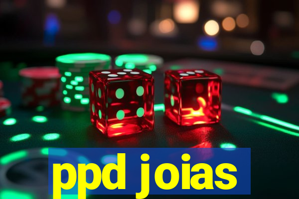 ppd joias