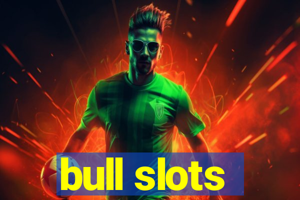 bull slots