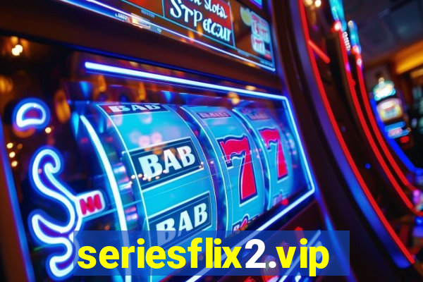 seriesflix2.vip