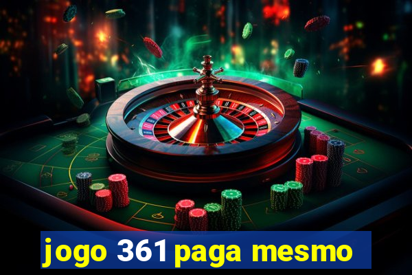 jogo 361 paga mesmo