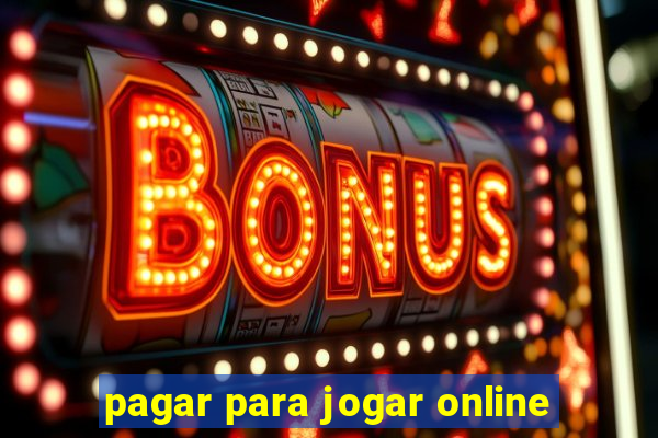 pagar para jogar online